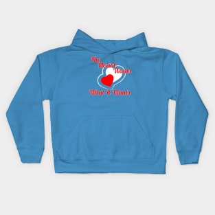 The Hearts Wants What It Wants Kids Hoodie